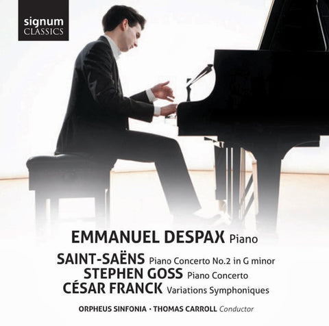 Emmanuel Despax, Saint-Saëns, Stephen Goss, César Franck, Orpheus Sinfonia, Thomas Carroll - Saint-Saëns - Goss - Franck