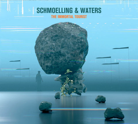 Schmoelling & Waters - The Immortal Tourist