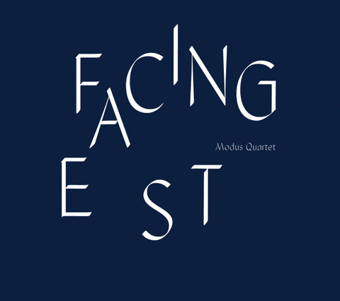 Modus Quartet - Facing East