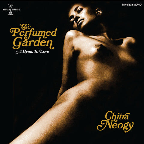 Chiitra Neogy - The Perfumed Garden - A Hymn To Love
