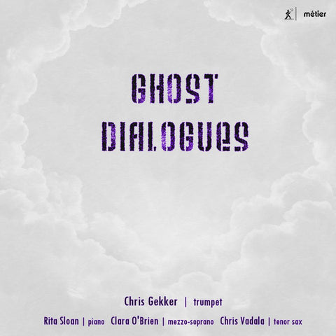 Chris Gekker, Rita Sloan, Clara O'Brien, Chris Vadala - Ghost Dialogues
