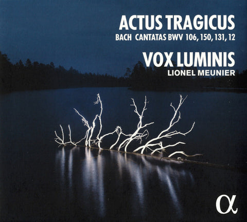 Bach – Vox Luminis, Lionel Meunier - Actus Tragicus (Bach Cantatas BWV 106, 150, 131, 12)