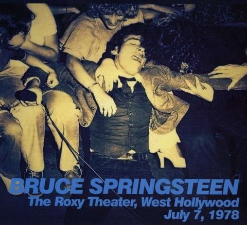 Bruce Springsteen - The Roxy Theater, West Hollywood July 7, 1978