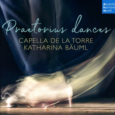Capella De La Torre, Katharina Bäuml - Praetorius Dances