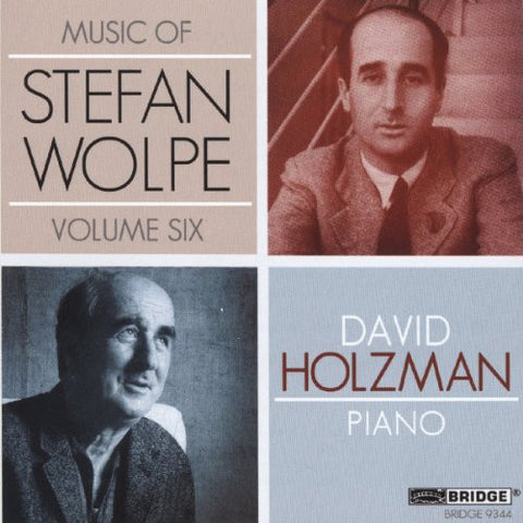 Stefan Wolpe - David Holzman - Music Of Stefan Wolpe Vol. 6