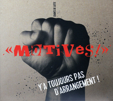 Motivés! - Chants De Lutte - Y'a Toujours Pas D'arrangement!