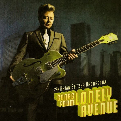 The Brian Setzer Orchestra - Songs From Lonely Avenue