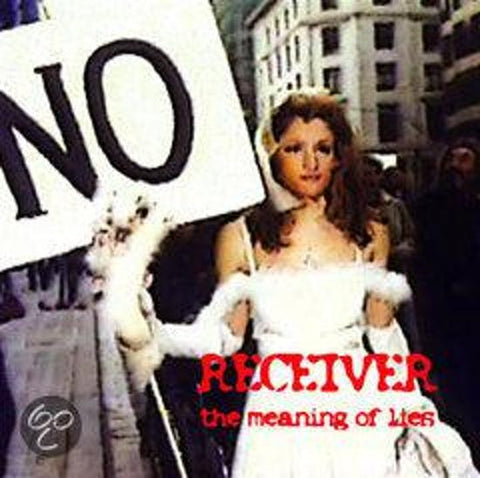 Receiver - The Meaning Of Lies