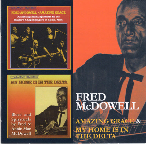 Fred McDowell - Amazing Grace / My Home Is In The Delta