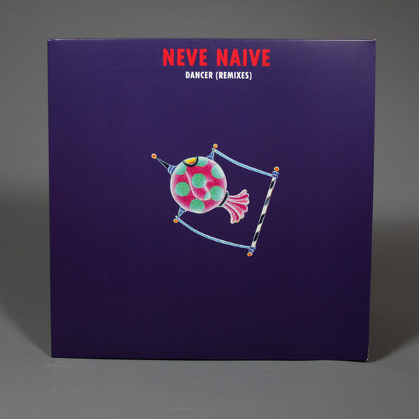 Neve Naive - Dancer (Remixes)