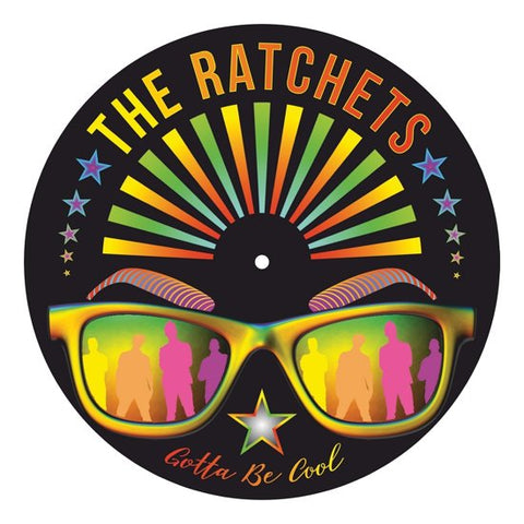 The Ratchets - Gotta Be Cool