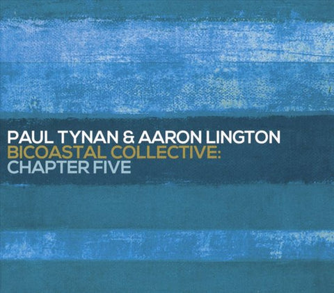 Paul Tynan & Aaron Lington - Bicoastal Collective: Chapter Five