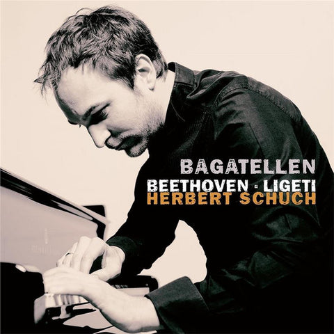 Beethoven, Ligeti, Herbert Schuch - Bagatellen
