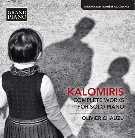 Manolis Kalomiris, Olivier Chauzu - Complete Works For Solo Piano
