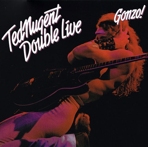 Ted Nugent, - Double Live Gonzo!