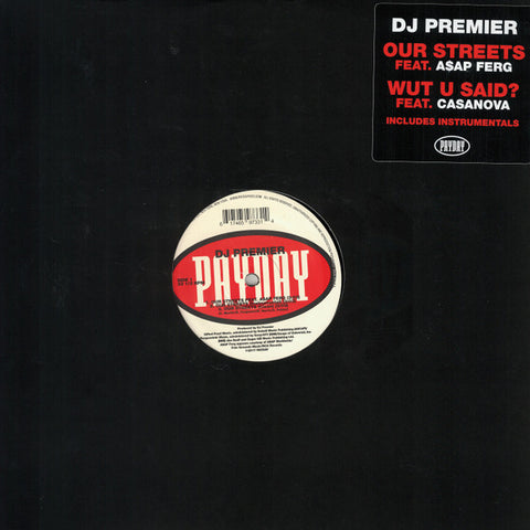 DJ Premier - Our Streets / WUT U SAID?