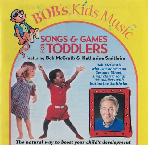 Bob McGrath, Katharine Smithrim - Songs & Games for Toddlers