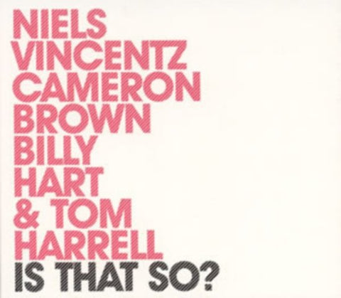 Niels Vincentz, Cameron Brown, Billy Hart & Tom Harrell - Is That So?