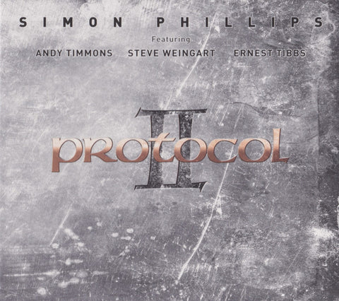 Simon Phillips Featuring Andy Timmons, Steve Weingart, Ernest Tibbs - Protocol II