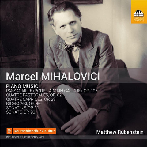 Marcel Mihalovici, Matthew Rubinstein - Piano Music