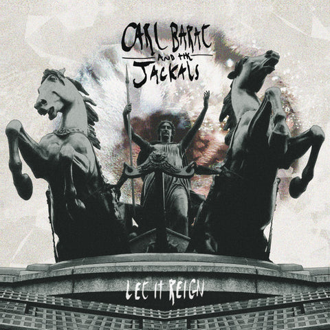 Carl Barât And The Jackals - Let It Reign