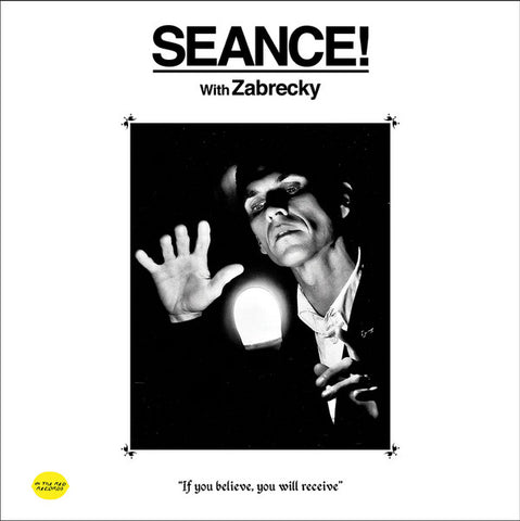 Rob Zabrecky - SEANCE! with Zabrecky