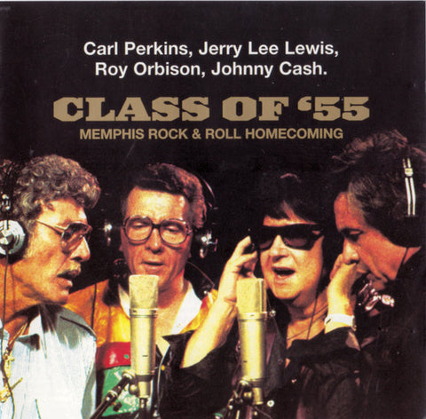 Carl Perkins, Jerry Lee Lewis, Roy Orbison, Johnny Cash - Class Of '55: Memphis Rock & Roll Homecoming