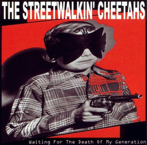 The Streetwalkin' Cheetahs - Waiting For The Death Of My Generation