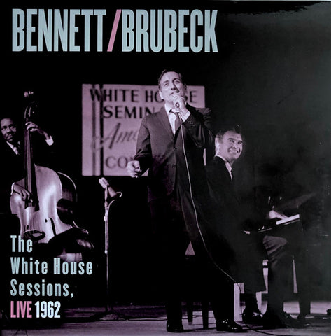 Tony Bennett, Dave Brubeck - The White House Sessions, Live 1962