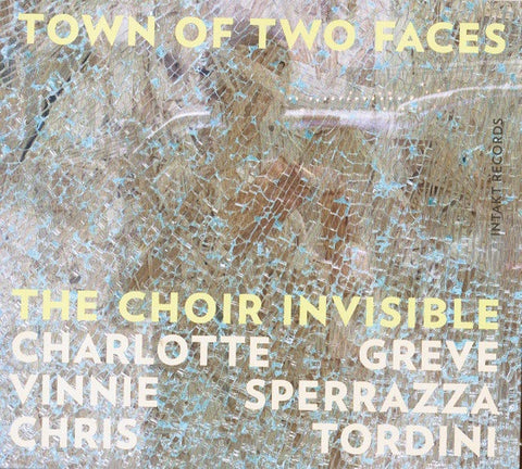 The Choir Invisible - Town Of Two Faces