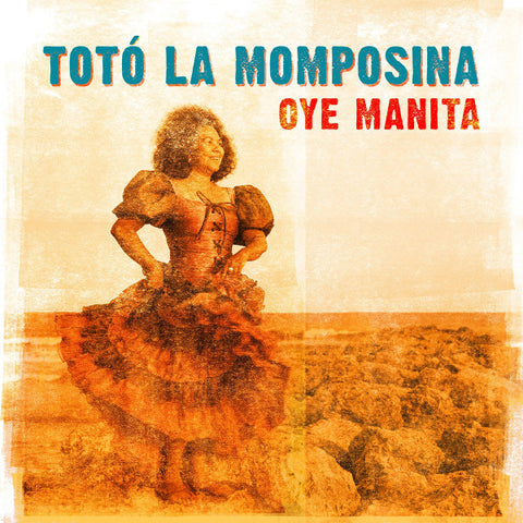 Totó La Momposina - Oye Manita