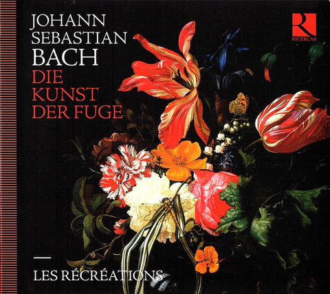 Les Récréations, Johann Sebastian Bach - Die Kunst Der Fuge