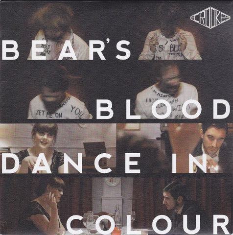 The Crookes - Bear's Blood / Dance In Colour