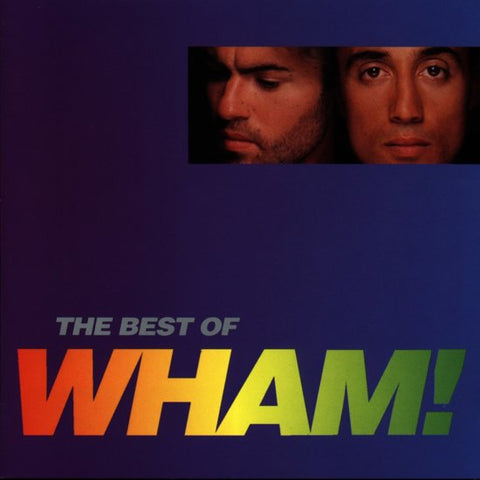Wham! - The Best Of Wham! (If You Were There...)
