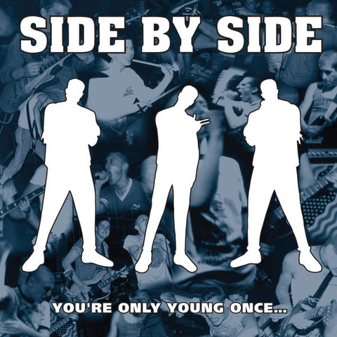 Side By Side - You're Only Young Once...