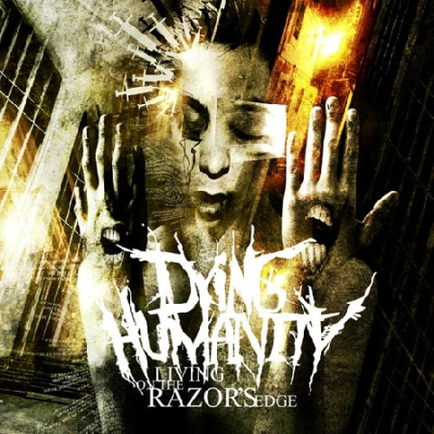 Dying Humanity, - Living On The Razor's Edge