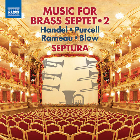 Handel, Purcell, Rameau, Blow, Septura - Music For Brass Septet • 2