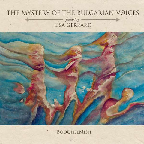 The Mystery Of The Bulgarian Voices Featuring Lisa Gerrard - BooCheeMish