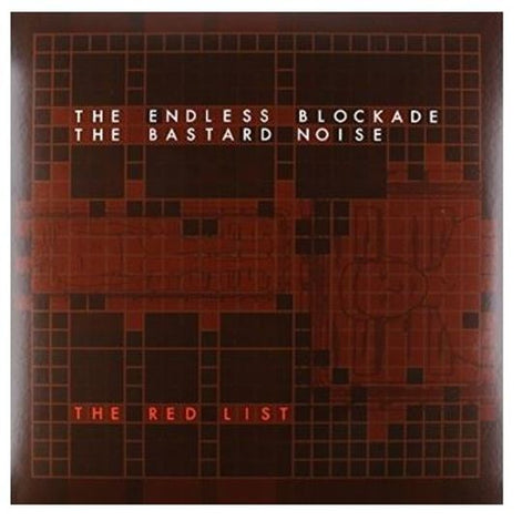The Endless Blockade / Bastard Noise - The Red List