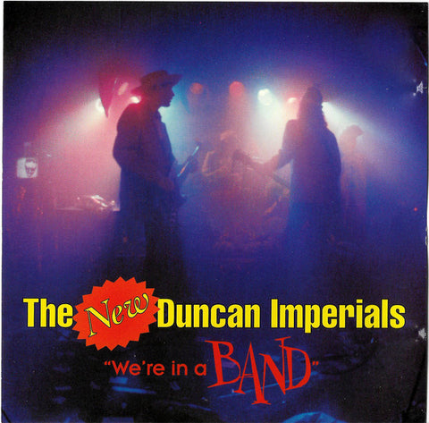 The New Duncan Imperials - We're In A Band