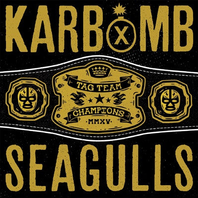 Karbomb, Seagulls - KARBOMB / SEAGULLS