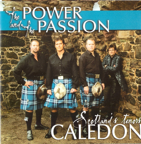 Scotland's Tenors Caledon - The Power And The Passion