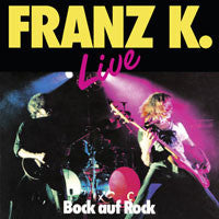 Franz K. - Bock Auf Rock - Live