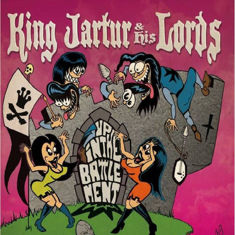 King Jartur And His Lords - Up In The Battlement / Talulah Does The Hula