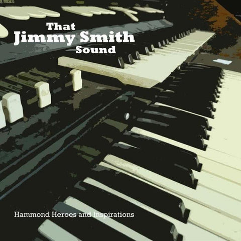 Various - That Jimmy Smith Sound (Hammond Heroes And Inspiration)