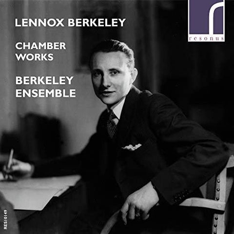 Lennox Berkeley - Berkeley Ensemble - Chamber Works