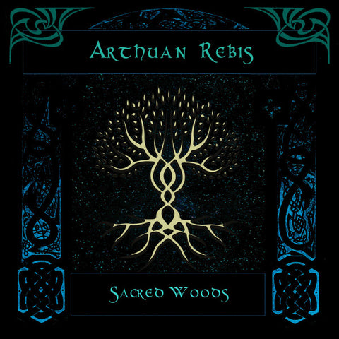 Arthuan Rebis - Sacred Woods