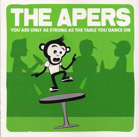The Apers - You Are Only As Strong As The Table You Dance On
