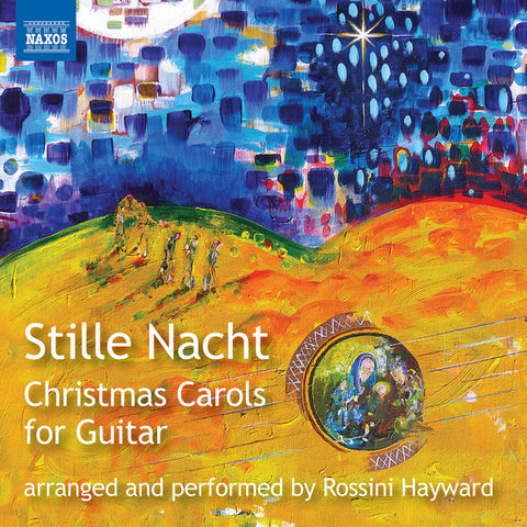 Rossini Hayward - Stille Nacht - Christmas Carols For Guitar