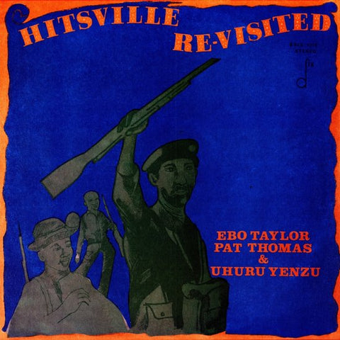 Ebo Taylor, Pat Thomas & Uhuru Yenzu - Hitsville Re-Visited